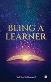 Being a Learner Being a Learner