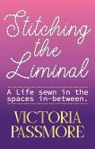 Stitching the Liminal Stitching the Liminal