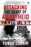 Attacking the Heart of Apartheid (eBook, ePUB)