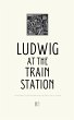 Ludwig at the Train Station And Other... - Bild 1