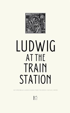 Cover Ludwig at the Train Station And Other Bilingual German-English Stories for German Language Learners