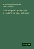 Abhandlungen zur geologischen Specialkarte von Elsass-Lothringen Abhandlungen zur geologischen Specialkarte von Elsass-Lothringen