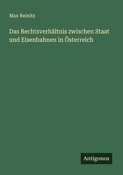 Cover Das Rechtsverhältnis zwischen Staat und Eisenbahnen in Österreich