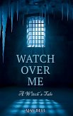 Watch Over Me Watch Over Me