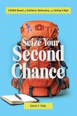 Seize Your Second Chance Seize Your Second Chance