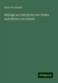 Beiträge zur Geschichte der Grafen und Herren von Schack Beiträge zur Geschichte der Grafen und Herren von Schack