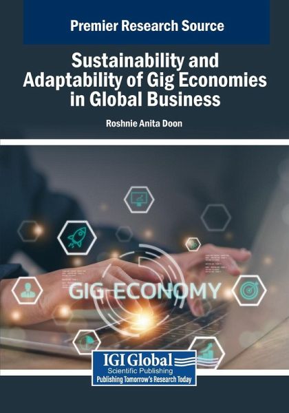 Sustainability and Adaptability of Gig Economies in Global Business Sustainability and Adaptability of Gig Economies in Global Business