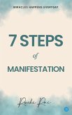 7 Step of Manifestation Miracles Happens Every Day 7 Step of Manifestation Miracles Happens Every Day