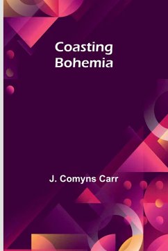 Coasting Bohemia - Carr, J. Comyns