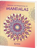 Harmonie und Entspannung mit Mandalas Harmonie und Entspannung mit Mandalas