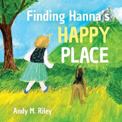 Finding Hanna's Happy Place - Riley, Andy M.