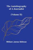 The Autobiography Of A Journalist (Volume Ii) The Autobiography Of A Journalist (Volume Ii)