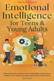 Emotional Intelligence for Teens & Young Adults Emotional Intelligence for Teens & Young Adults
