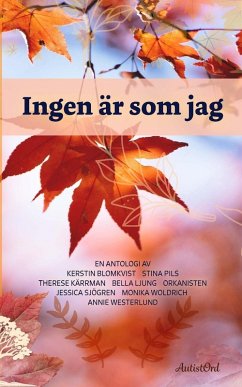 Ingen är som jag - Blomkvist, Kerstin; Kärrman, Therese; Ljung, Bella