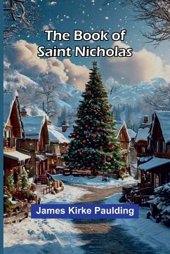 The Book Of Saint Nicholas - Paulding, James Kirke