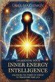 Awakening Your Inner Energy Intelligence Awakening Your Inner Energy Intelligence