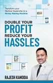 Double Your Profit Reduce Your Hassles Double Your Profit Reduce Your Hassles