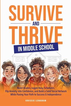 Survive and Thrive in Middle School - Lenahan, Krissie