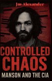 Controlled Chaos Manson and the CIA
