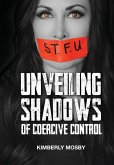 Unveiling Shadows of Coercive Control Unveiling Shadows of Coercive Control