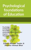 Psychological Foundations of Education Psychological Foundations of Education
