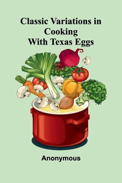 Cover Classic Variations In Cooking With Texas Eggs