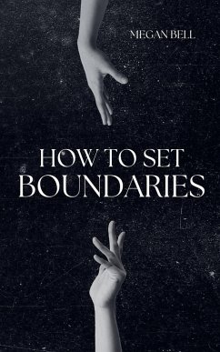 How to Set Boundaries - Bell, Megan