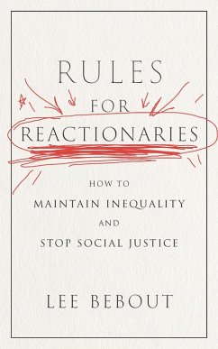Rules for Reactionaries (eBook, ePUB) - Bebout, Lee