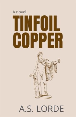 Tinfoil Copper - Lorde, A S