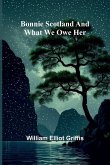 Bonnie Scotland And What We Owe Her Bonnie Scotland And What We Owe Her