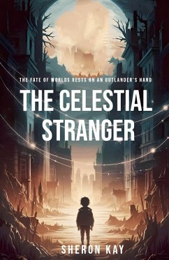The Celestial Stranger - Kay, Sheron