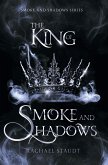 The King of Smoke and Shadows The King of Smoke and Shadows