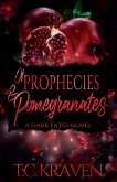 Of Prophecies & Pomegranates Of Prophecies & Pomegranates