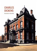 Charles Dickens: Bleak House. Vollständige Neuausgabe Charles Dickens: Bleak House. Vollständige Neuausgabe