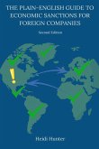 The Plain-English Guide to Economic Sanctions for Foreign Companies The Plain-English Guide to Economic Sanctions for Foreign Companies