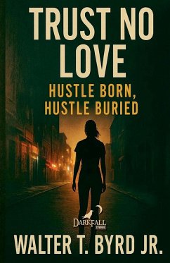 Trust No Love - Byrd, Walter T. Jr.