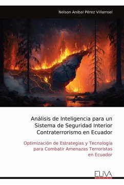 Cover Análisis de Inteligencia para un Sistema de Seguridad Interior Contraterrorismo en Ecuador