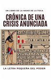 Crónica de una Crisis Anunciada Crónica de una Crisis Anunciada