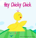 Hey Chicky Chick