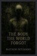 The Body the World Forgot - Bild 1