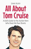 All About Tom Cruise