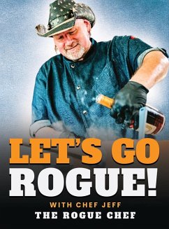 Let's Go Rogue - Jeff, Chef