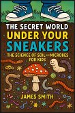 The Secret World Under Your Sneakers The Secret World Under Your Sneakers