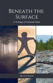 Beneath the Surface