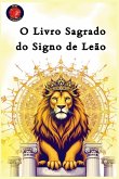 O Livro Sagrado do Signo de Leão O Livro Sagrado do Signo de Leão