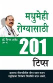 Madhumeh Rogiyon Ke Liye 201 Tips in Marathi (मधुमेही रोग्यासाठी 201 टिप्स) Madhumeh Rogiyon Ke Liye 201 Tips in Marathi (मधुमेही रोग्यासाठी 201 टिप्स)