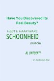 Have You Discovered Its Real Beauty? / Hebt U haar ware schoonheid al ontdekt? Have You Discovered Its Real Beauty? / Hebt U haar ware schoonheid al ontdekt?
