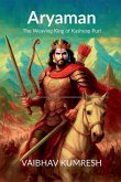 Aryaman; The Weaving King of Kashyap Puri
