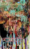 180 Degree Fairy Tale 180 Degree Fairy Tale