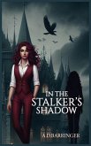 In the Stalker's Shadow In the Stalker's Shadow